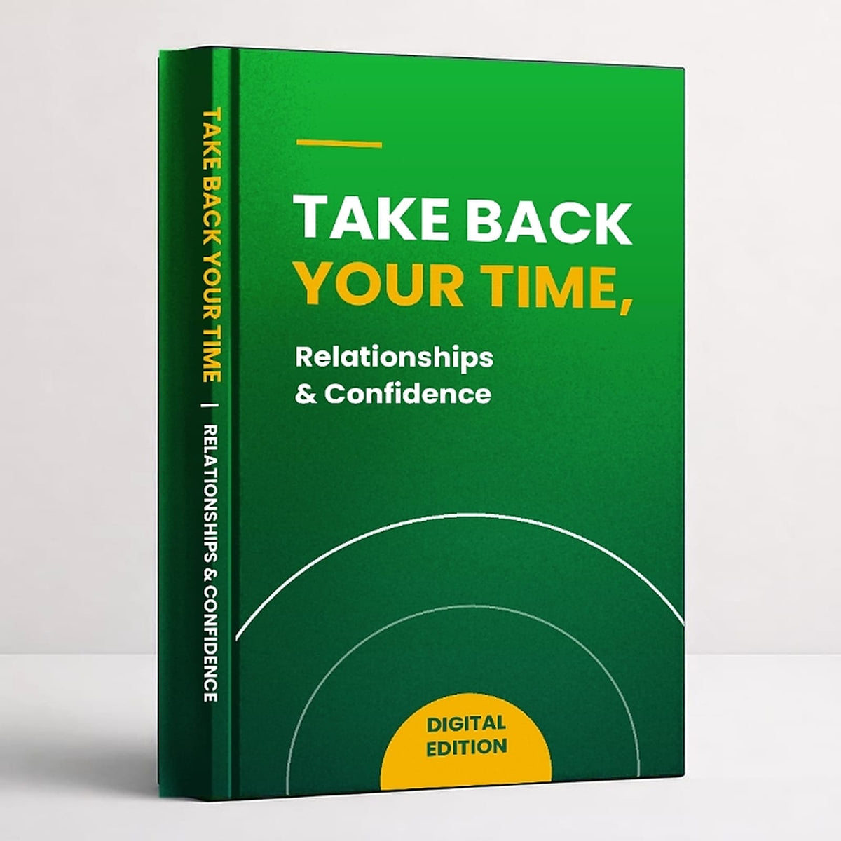 Take Back Your Time, Relationships & Confidence: A 30-Day Action Plan (Digital PDF Guide